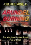 Arundel Burning: Maryland Oyster Roast Fire of 1956